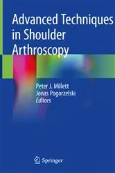 Book cover of Advanced Techniques in Shoulder Arthroscopy by Peter J. Millett
