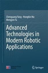 Book cover of Advanced Technologies in Modern Robotic Applications by Chenguang Yang