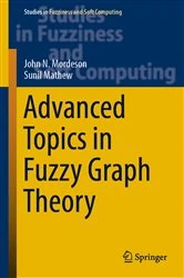 Book cover of Advanced Topics in Fuzzy Graph Theory by N/A