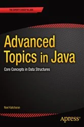 Book cover of Advanced Topics in Java by Noel Kalicharan