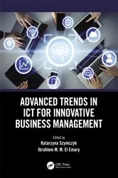 Book cover of Advanced Trends in ICT for Innovative Business Management by Katarzyna Szymczyk