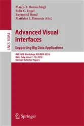 Book cover of Advanced Visual Interfaces. Supporting Big Data Applications by Marco X. Bornschlegl