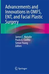 Book cover of Advancements and Innovations in OMFS, ENT, and Facial Plastic Surgery by James C. Melville
