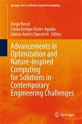 Book cover of Advancements in Optimization and Nature-Inspired Computing for Solutions in Contemporary Engineering Challenges by Diego Rossit