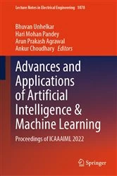 Book cover of Advances and Applications of Artificial Intelligence & Machine Learning by Bhuvan Unhelkar