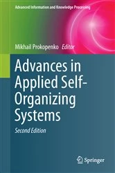 Book cover of Advances in Applied Self-Organizing Systems (2nd ed.) by Mikhail Prokopenko