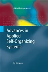 Book cover of Advances in Applied Self-organizing Systems by Mikhail Prokopenko
