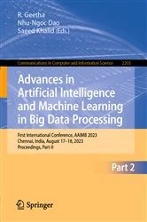 Book cover of Advances in Artificial Intelligence and Machine Learning in Big Data Processing by R. Geetha