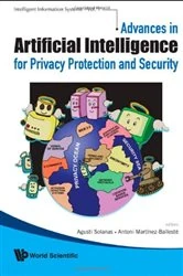 Book cover of Advances In Artificial Intelligence For Privacy Protection And Security by Agusti Solanas