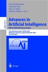 Book cover of Advances in Artificial Intelligence. PRICAI 2000 Workshop Reader by Ryszard Kowalczyk
