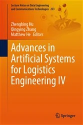 Book cover of Advances in Artificial Systems for Logistics Engineering IV by Zhengbing Hu