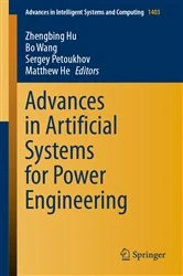 Book cover of Advances in Artificial Systems for Power Engineering by Zhengbing Hu