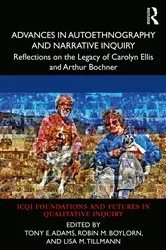 Book cover of Advances in Autoethnography and Narrative Inquiry by Tony E. Adams