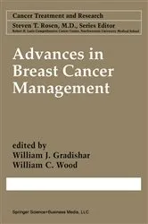Book cover of Advances in Breast Cancer Management, 2nd edition by William J. Gradishar