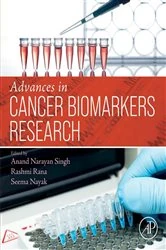 Book cover of Advances in Cancer Biomarkers Research by Anand Narayan Singh PhD