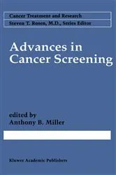 Book cover of Advances in Cancer Screening by Anthony B. Miller