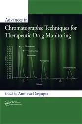 Book cover of Advances in Chromatographic Techniques for Therapeutic Drug Monitoring by Amitava Dasgupta