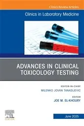 Book cover of Advances in Clinical Toxicology Testing, An Issue of the Clinics in Laboratory Medicine by El-Khoury PhD, DABCC, FADLM, Joe M