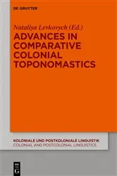 Book cover of Advances in Comparative Colonial Toponomastics by Nataliya Levkovych