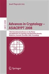 Book cover of Advances in Cryptology - ASIACRYPT 2008 by Josef Pawel Pieprzyk
