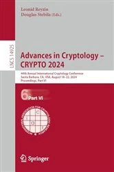 Book cover of Advances in Cryptology – CRYPTO 2024 by Leonid Reyzin