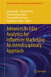 Book cover of Advances in Data Analytics for Influencer Marketing: An Interdisciplinary Approach by Soumi Dutta