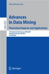 Book cover of Advances in Data Mining - Theoretical Aspects and Applications by Petra Perner