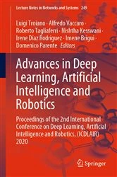 Book cover of Advances in Deep Learning, Artificial Intelligence and Robotics by Luigi Troiano