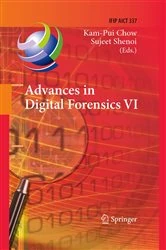 Book cover of Advances in Digital Forensics VI by Kam-Pui Chow