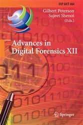 Book cover of Advances in Digital Forensics XII by Gilbert Peterson