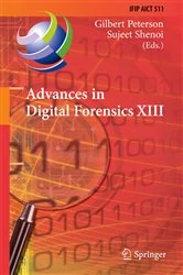 Book cover of Advances in Digital Forensics XIII by Gilbert Peterson