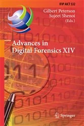 Book cover of Advances in Digital Forensics XIV by Gilbert Peterson