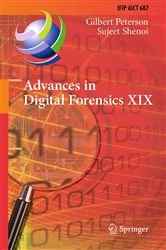 Book cover of Advances in Digital Forensics XIX by Gilbert Peterson