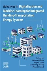Book cover of Advances in Digitalization and Machine Learning for Integrated Building-Transportation Energy Systems by Yuekuan Zhou PhD