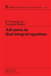 Book cover of Advances in Dual Integral Equations by B.N. Mandal
