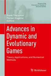 Book cover of Advances in Dynamic and Evolutionary Games by Frank Thuijsman