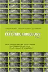 Book cover of Advances In Electrocardiology 2004 - Proceedings Of The 31th International Congress On Electrocardiology by Masayasu Hiraoka