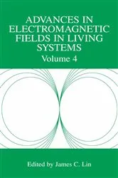 Book cover of Advances in Electromagnetic Fields in Living Systems by James C. Lin