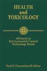 Book cover of Advances in Environmental Control Technology: Health and Toxicology by Paul Cheremisinoff