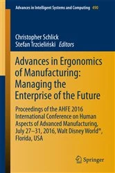 Book cover of Advances in Ergonomics of Manufacturing: Managing the Enterprise of the Future by Christopher Schlick