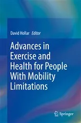 Book cover of Advances in Exercise and Health for People With Mobility Limitations by David Hollar