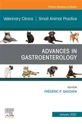 Book cover of Advances in Gastroenterology, An Issue of Veterinary Clinics of North America: Small Animal Practice, E-Book by Frederic Gaschen DVM