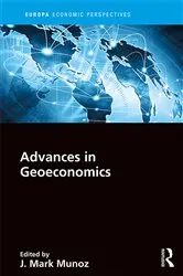 Book cover of Advances in Geoeconomics by J Mark Munoz