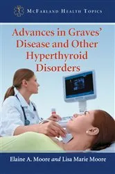 Book cover of Advances in Graves' Disease and Other Hyperthyroid Disorders by Elaine A. Moore