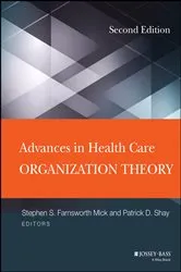 Book cover of Advances in Health Care Organization Theory (2nd ed.) by Stephen S. Mick