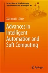 Book cover of Advances in Intelligent Automation and Soft Computing by Xiaolong Li