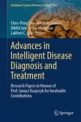 Book cover of Advances in Intelligent Disease Diagnosis and Treatment by Chee-Peng Lim