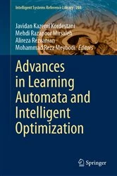 Book cover of Advances in Learning Automata and Intelligent Optimization by Javidan Kazemi Kordestani