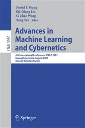 Book cover of Advances in Machine Learning and Cybernetics by Daniel S. Yeung