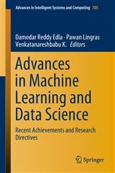 Book cover of Advances in Machine Learning and Data Science by Damodar Reddy Edla